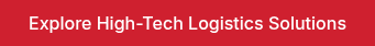 Explore High-Tech Logistics Solutions