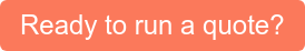 Ready to run a quote?