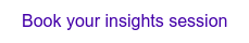 Book your insights session