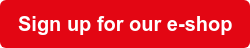 Sign up for our e-shop