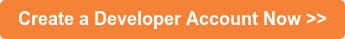 Create a Developer Account Now >>