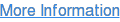 More Information