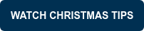 WATCH CHRISTMAS TIPS