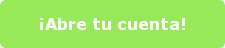 ¡Abre tu cuenta!