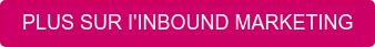 en savoir plus sur I'inbound marketing