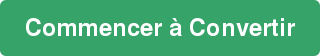 Commencer à Convertir