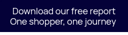 Download our free report One shopper, one journey&nbsp;
