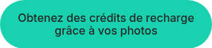 Obtenez des crédits de recharge grâce à vos photos