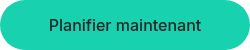 Planifier maintenant