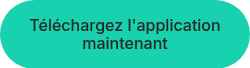 Téléchargez l'application maintenant