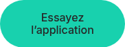 Essayez l’application
