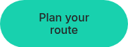<p>Plan your</p>
<p>route</p>