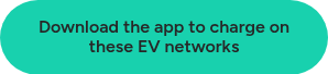 Download the app to charge on these EV networks