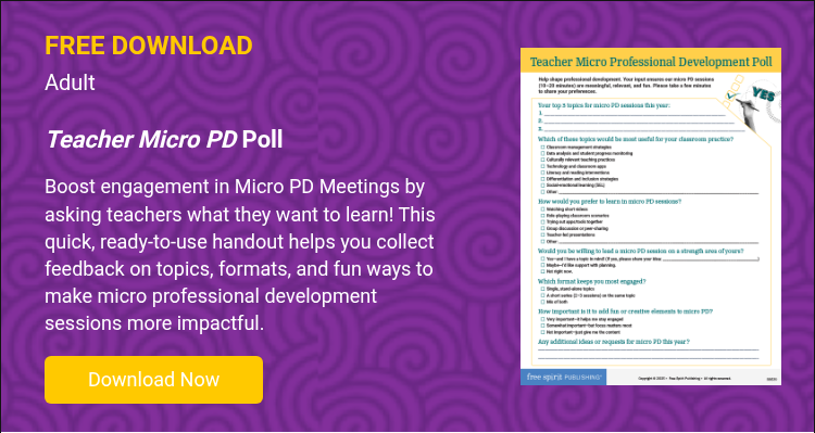 FREE DOWNLOAD Adult   Teacher Micro PD Poll   Boost engagement in Micro PD Meetings by asking teachers what they want to learn! This quick, ready-to-use handout helps you collect feedback on topics, formats, and fun ways to make micro professional development sessions more impactful.  