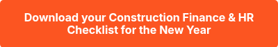 Download your Construction Finance &amp; HR Checklist for the New Year