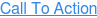 Call To Action