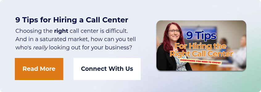 9 Tips for Hiring a Call Center Choosing the right call center is difficult. And in a saturated market, how can you tell who's really looking out for your business?