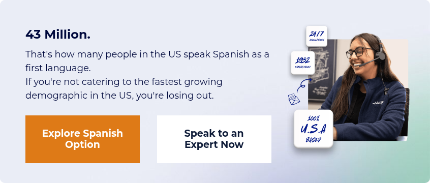 43 Million.  That's how many people in the US speak Spanish as a first language. If you're not catering to the fastest growing demographic in the US, you're losing out.