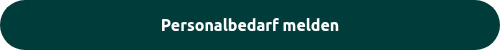 <p>&nbsp;<strong>Personalbedarf melden</strong>&nbsp;</p>