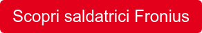 Scopri saldatrici Fronius