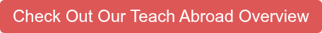 Check Out Our Teach Abroad Overview