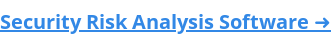 Security Risk Analysis Software ➜