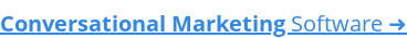 Conversational Marketing Software ➜