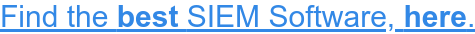 Learn more about SIEM Software, HERE →