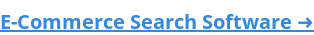 E-Commerce Search Software ➜