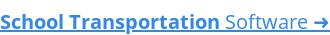 School Transportation Software ➜