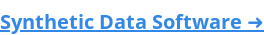 Synthetic Data Software ➜