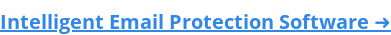 Intelligent Email Protection Software ➜