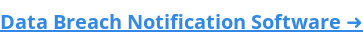 Data Breach Notification Software ➜
