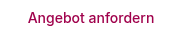Angebot anfordern