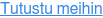 Tutustu meihin