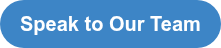 Speak to Our Team