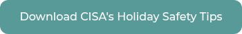Download CISA's Holiday Safety Tips
