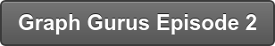 Graph Gurus Episode 2