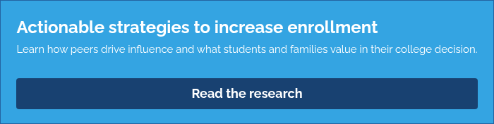 Actionable strategies to increase enrollment Learn how peers drive influence and what students and families value in their college decision.