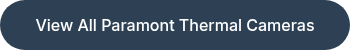 View All Paramont Thermal Cameras