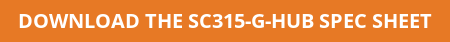 Download the SC315-G-HUB spec sheet