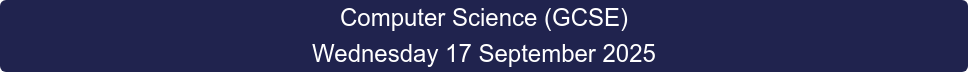 Computer Science (GCSE) Wednesday 17 September 2025