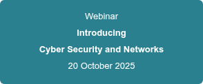 Webinar Introducing Cyber Security and Networks 20 October 2025