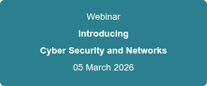 Webinar Introducing Cyber Security and Networks 05 March 2026