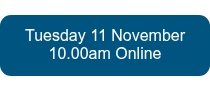 Tuesday 11 November 10.00am Online