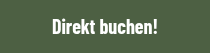 Direkt buchen!