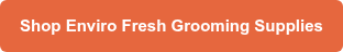 Shop Enviro Fresh Grooming Supplies