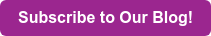 Subscribe to Our Blog!