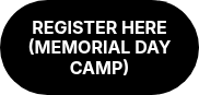 <strong>REGISTER HERE (MEMORIAL DAY CAMP)</strong>