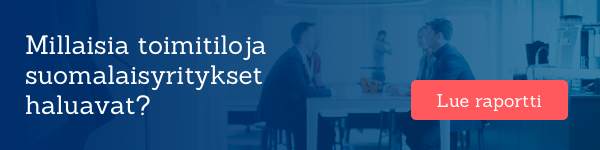 Millaisia toimitiloja suomalaisyritykset haluavat? Lataa raportti